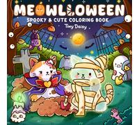 Meowlloween: Cute Coloring Book for Teens and Adults featuring Little Spooky and Fuzzy Cats in Creepy Everyday Scenes for Relaxation