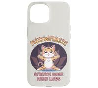 Meowmaste Cat Yoga Stretch More Hiss Less Design Carcasa para iPhone 15