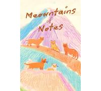 Meowntains of Notes: Cute notebook for Cat, Animal, and Nature Lovers - 6x9 in. 120 Lined Pages - Mountains with Cats Design