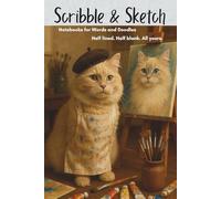 Meowsings of an Artist: A Notebook for Creative Cats, Sketchbook Addicts, Art Class Daydreamers and Paint-Splattered Geniuses