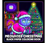 Meowvies Christmas Black Paper Coloring Book: Cozy Holiday Movie Nights with Adorable Cats on Bold Dark Pages