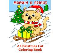 Meowy & Bright: A Christmas Cat Coloring Book