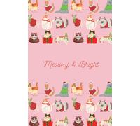 Meowy & Bright: A Cozy Christmas Cat Journal for Notes, Dreams, and Holiday Cheer