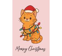 Meowy Christmas: Cute Holiday Cat Notebook: A purrfect Christmas-themed notebook for cat lovers - ideal for journaling, gift-giving, or stocking stuffers!