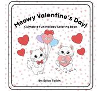 Meowy Valentine's Day: A Simple & Fun Holiday Coloring Book