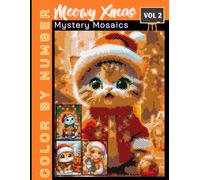 Meowy Xmas Mystery Mosaics Vol 2: Color by Number Holiday Book for Adults & Teens | Relaxing Christmas-Themed Puzzle Coloring