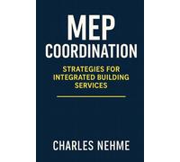 MEP Coordination: Strategies for Integrated Building Services