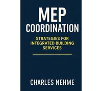 MEP Coordination: Strategies for Integrated Building Services