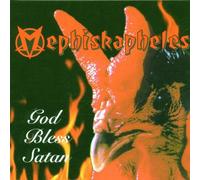Mephiskapheles - God Bless Satan