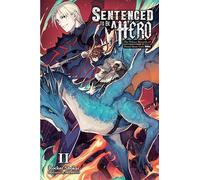 MEPHISTO - Sentenced to Be a Hero, Vol. 2 (light novel): The Prison Records of Penal Hero Unit 9004