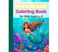 Meramid Coloring Book For Kids Ages 4-8: An Educational Activity Book for Kids with 78 Cute Sea Creatures, Simple Underwater Designs for Fine Motor ... Gift for Girls (Little Artist's Magic World)