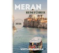 Meran Reiseführer 2026