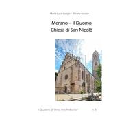 Merano - Il Duomo Chiesa di San Nicolò (I Quaderni di "Amici Arte Ambiente")