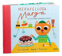 Meravellosa Marga: un llibre sobre l'amabilitat i un pastís. Per a nens a partir de 3 anys (Álbum il·lustrat)