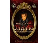 Mercader en Medina: Lana, seda, paño y lienzo (SIN COLECCION)