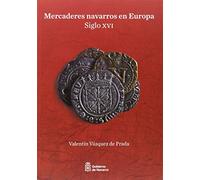 Mercaderes navarros en Europa (siglo XVI): 128 (Historia)