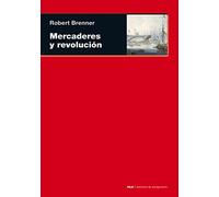 Mercaderes Y Revolucion: Transformacion Comercial Conflicto Poli Tico