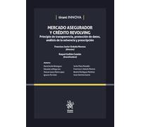 Mercado Asegurador y Crédito Revolving. Principio de transparencia, protección de datos, análisis de la solvencia y prescripción: 1 (Tirant Innova)