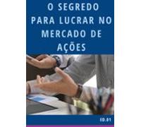 Mercado De Opções: O Segredo Para Lucrar No Mercado De Ações (ebook)