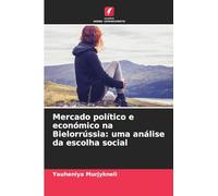 Mercado político e económico na Bielorrússia: uma análise da escolha social
