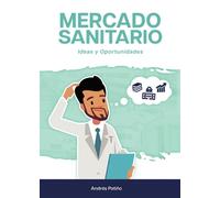 Mercado Sanitario: Ideas y oportunidades (SIN COLECCION)