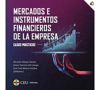 Mercados e instrumentos financieros de la empresa. Casos Prácticos: 5 (Economía y Empresa)
