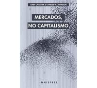 MERCADOS, NO CAPITALISMO