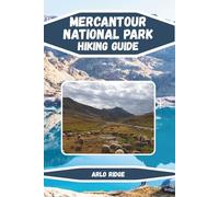MERCANTOUR NATIONAL PARK HIKING GUIDE: Explore the Hidden Gem of the French Alps Updated Edition 2025-2026 (Trek Beyond Borders Guides)
