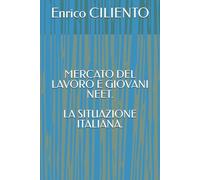 MERCATO DEL LAVORO E GIOVANI NEET.: LA SITUAZIONE ITALIANA. (sociologia e statistica)