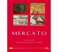 Mercato: Le commerce dans les mondes grec et romain: 19 (Signets Belles Lettres)
