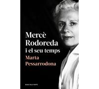 Mercè Rodoreda i el seu temps (amb pròleg nou) | Marta Pessarodona