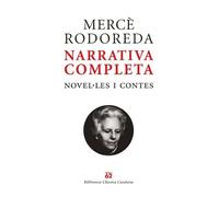 Mercè Rodoreda. Narrativa completa. (Estoig): Novel·les i contes (Clàssics Catalans)