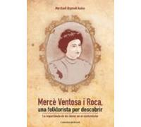 Merce Ventosa I Roca Una Folklorista Per Descobrir: La Importanc Ia De