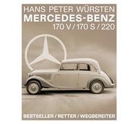 Mercedes-Benz 170 V / 170 S / 220: Bestseller / Retter / Wegbereiter