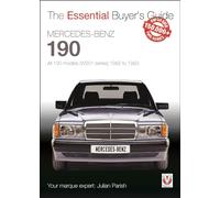 Mercedes-Benz 190: all 190 models (W201 series) 1982 to 1993: Essential Buyer’s Guide