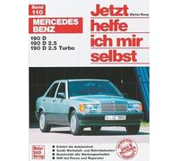 Mercedes-Benz: 190 D/ 190 D 2.5/ 190 D 2.5 Turbo // Reprint der 4. Auflage 1999