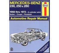 Mercedes Benz 230, 250 and 280, 1968-1972 / 6-Cylinder sohc / Sedan, Coupe, Roadster Automotive Repair Manual by John Haynes Published by Haynes Publishing Group 1st (first) edition (1987) Paperback
