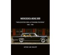 Mercedes-Benz 600, Meilenstein der Automobiltechnik 1963-1981: Mythos und Realität