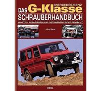 Mercedes Benz G-Klasse Schrauberhandbuch: Reparieren und Optimieren leicht gemacht