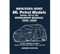 Mercedes-Benz ML Petrol Models Series 163 9781783180523 164 Workshop Manual 1998-2006: Owners Manual: Covers: Series 163 & 164 Petrol Engines - M111, M112, M113, M272