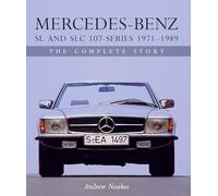 Mercedes-Benz SL and SLC 107 Series: The Complete Story (Crowood Autoclassics)