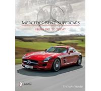 Mercedes-Benz Supercars: From 1901 to Today