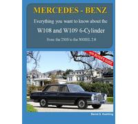 MERCEDES-BENZ The W108 and W109 R6: From the 250S to the 300SEL 2.8