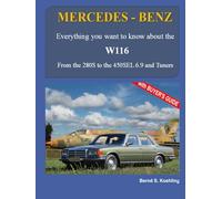MERCEDES-BENZ The W116: From the 280S to the 450SEL 6.9 and Tuners