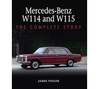 Mercedes-Benz W114 and W115: The Complete Story