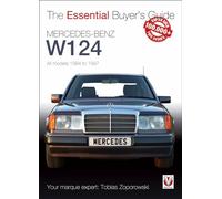 Mercedes-Benz W124: All models 1984 to 1997 (The Essential Buyer's Guide)