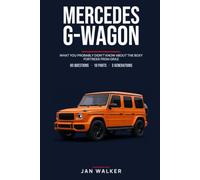 Mercedes G-Wagon Trivia & Fun Facts: What You Probably Didn't Know About the Boxy Fortress from Graz (Trivia & Fun Facts: Cars & Trucks)