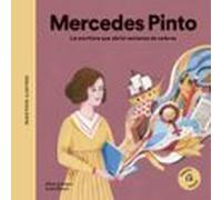 Mercedes Pinto. La Escritora Que Abrió Ventanas De Colores (ebook)