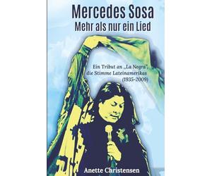 Mercedes Sosa - Mehr Als Nur Ein Lied: Eine Hommage An „La Negra“, Die Stimme Lateinamerikas (1935-2009)