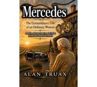 Mercedes: The Extraordinary Life of an Ordinary Woman